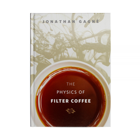 Książka The Physics of Filter Coffee - Jonathan Gagne